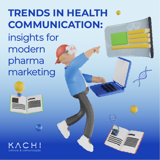 Trends in Health Communication: Insights for Modern Pharma Marketing